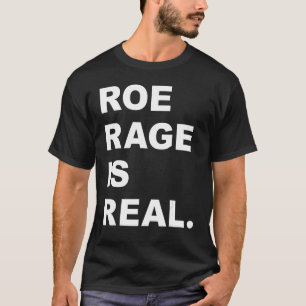 Camiseta Roe Rage es un verdadero derecho feminista por ele