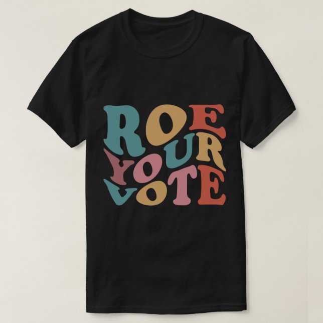 Camiseta Roe Roe Roe Su VOTO 6 (Diseño del anverso)