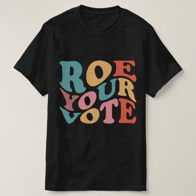 Camiseta Roe Roe Roe Su VOTO 6 (Diseño del anverso)