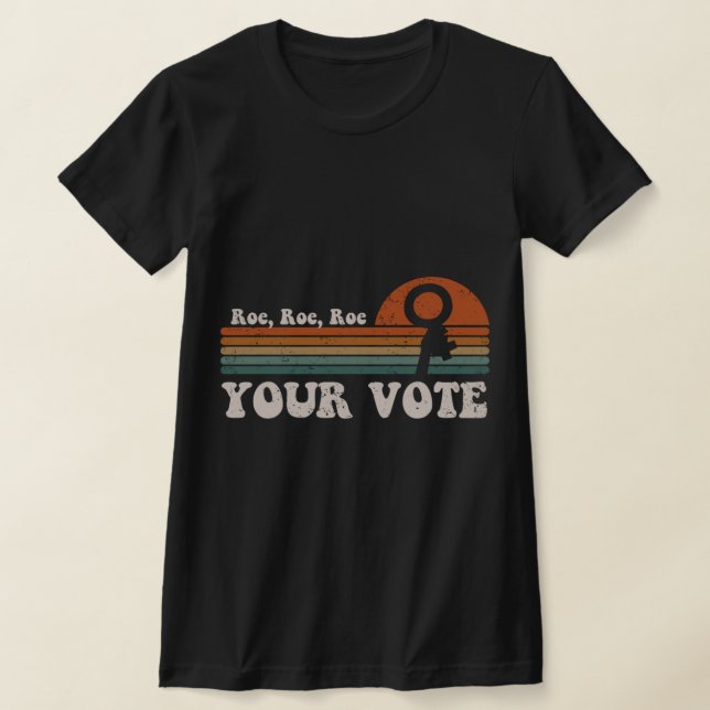 Camiseta Roe Roe Roe Su Voto 69 (Distribución)