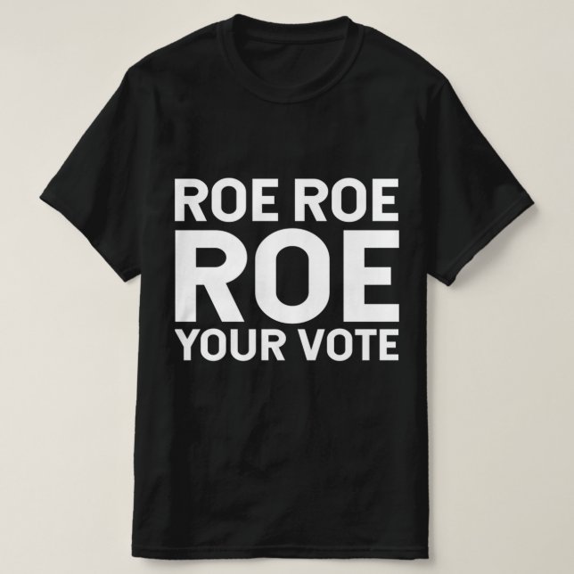 Camiseta Roe Roe Roe su voto 76 (Diseño del anverso)