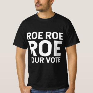 Camiseta Roe Roe Roe su voto 76