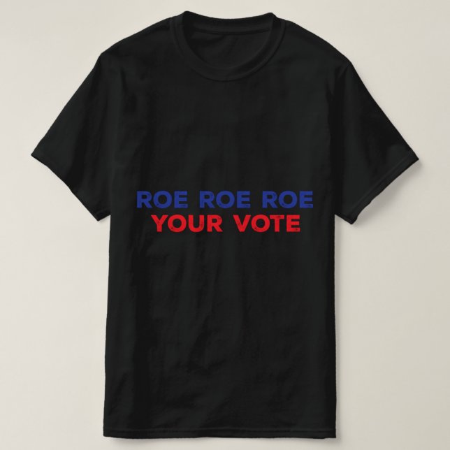 Camiseta Roe Roe Roe Su Voto 96 (Diseño del anverso)