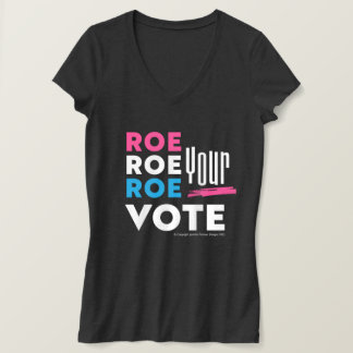 Camiseta ¡Roe Roe Roe, tu voto!