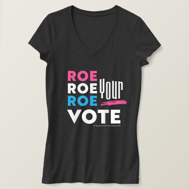 Camiseta ¡Roe Roe Roe, tu voto! (Anverso del diseño)