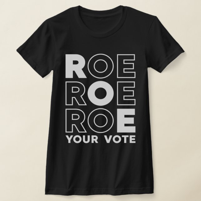 CAMISETA ROE ROE ROE TU VOTO 79 (Distribución)
