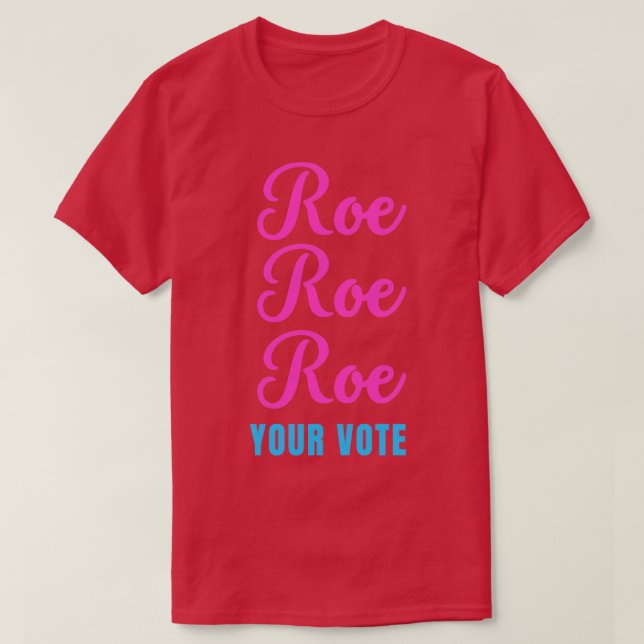 Camiseta Roe roe tu voto2 (Diseño del anverso)