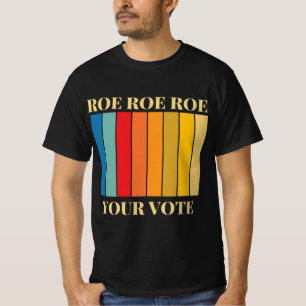 Camiseta roe roe tu voto 9