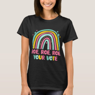 Camiseta Roe su voto Rainbow Retro Pro Election plataforma 