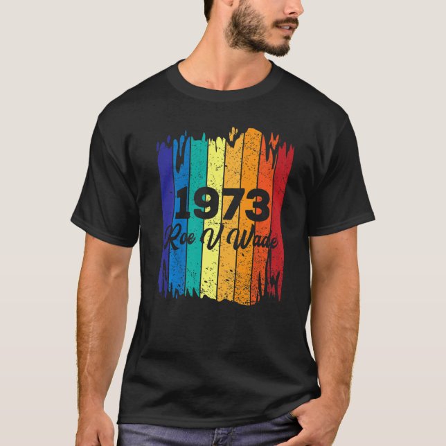 Camiseta Roe V Wade 1973 Pro Choice Feminismo sobre los der (Anverso)