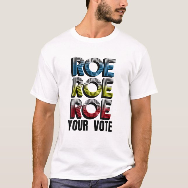Camiseta Roe V Wade Roe Roe Tu Voto Pro Choice Aborto L (Anverso)