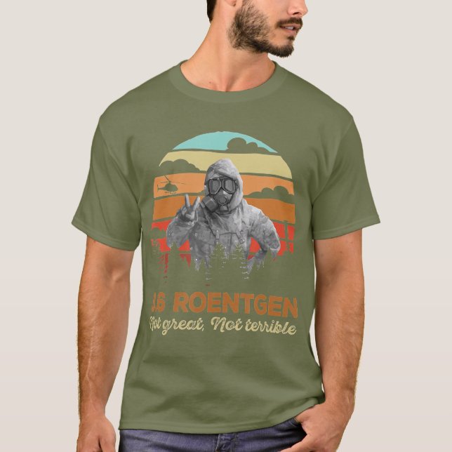 Camiseta Roentgen Chernobyl No Grande No Terrible (Anverso)