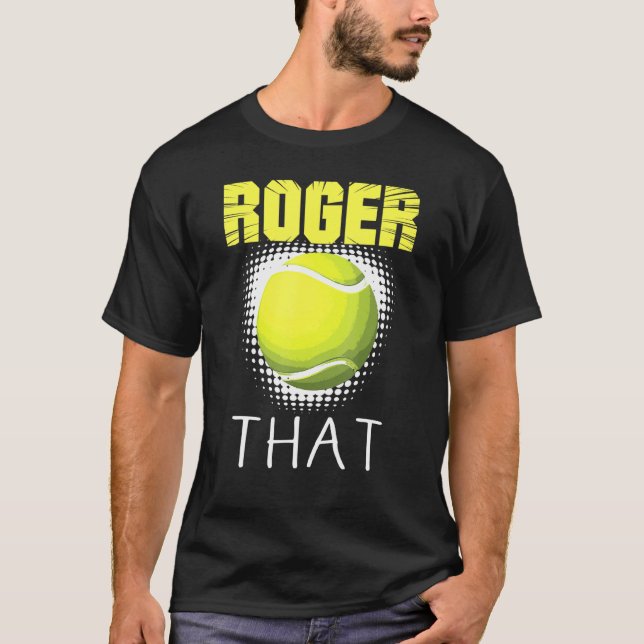 Camiseta Roger: Los Jugadores De Tenis Que Solo Quiero Juga (Anverso)