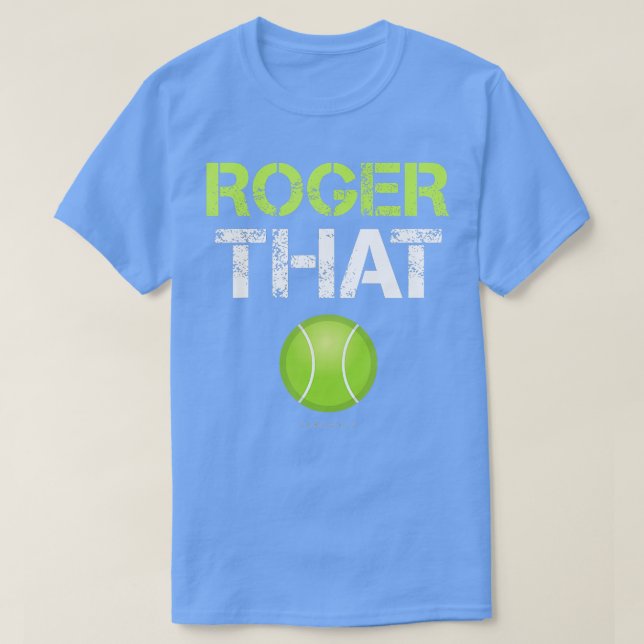 Camiseta Roger That Shirt Funny Tennis T Shirt (Diseño del anverso)