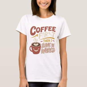 Camiseta Roja COFFEE FIRST SAVE WORLD Impresión Ar