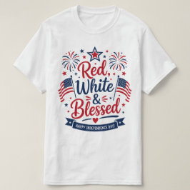 Camiseta Rojo, Blanco y Bendito 4 de Julio Patriótico