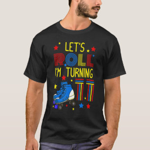Camiseta Roll I'm Turning 11 Roller Skate Skating Bda