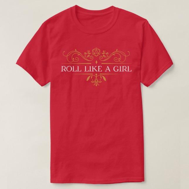 Camiseta Roll Like a Chica Tabletop RPG Addict (Diseño del anverso)