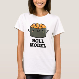 Camiseta Roll Model Funny Food Sushi Roll Pun