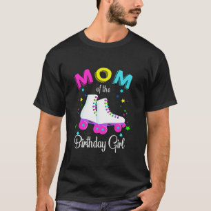 Camiseta Roll Mom of the Birthday Chica Roller Skates