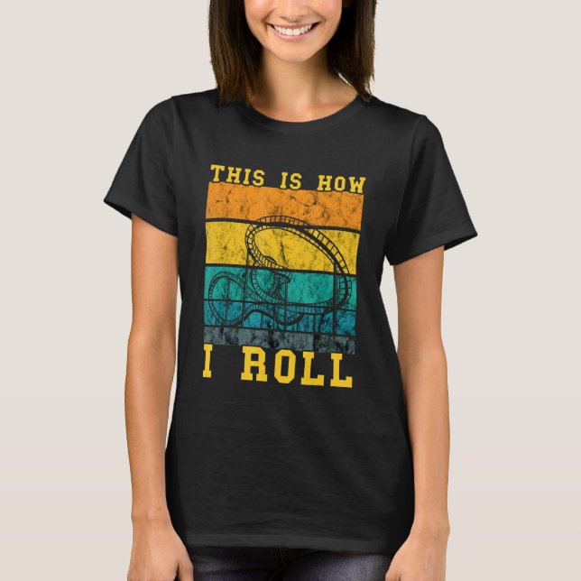 Camiseta Roller Coaster Así Es Como Pido Thrillseeker No (Anverso)