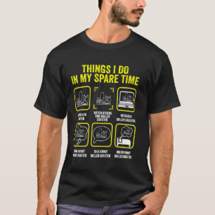 Camiseta Roller Coaster Cosas Que Hago En Mi Roller De Tiem