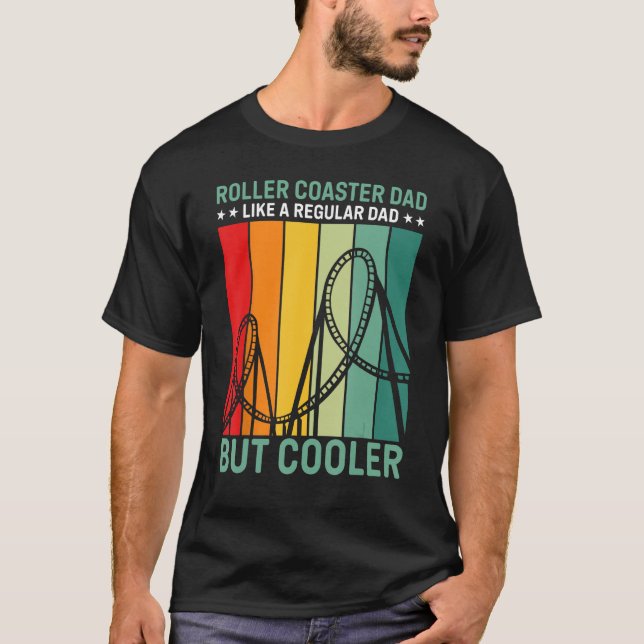 Camiseta Roller Coaster Dad Like A Regular Dad But Cooler (Anverso)