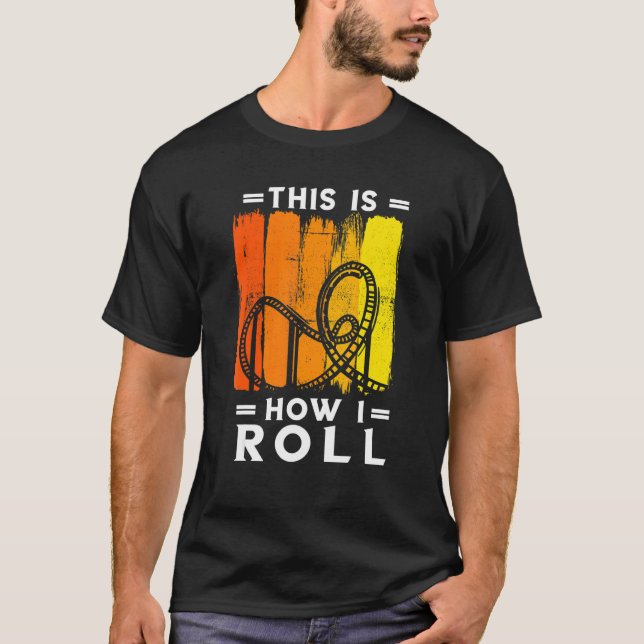 Camiseta Roller Coaster Retro Esto Cómo Giro El Coaste Roll (Anverso)