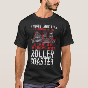 Camiseta Roller Coaster Vintage podría parecer que soy List