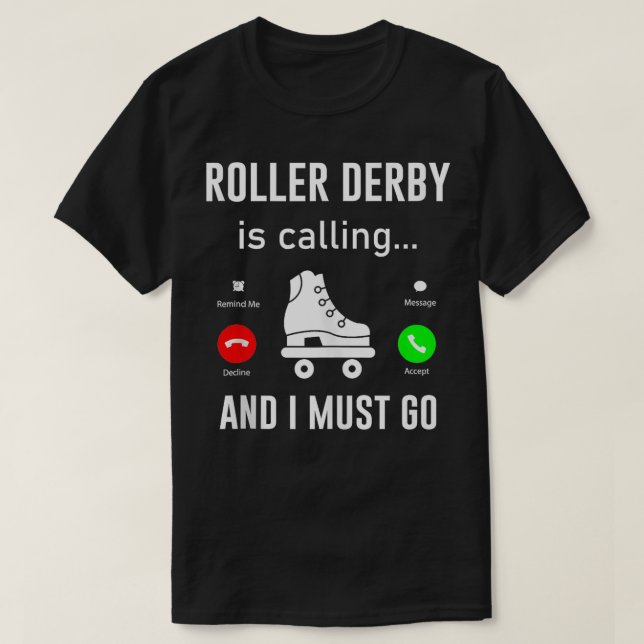 Camiseta Roller Derby Está Llamando Y Debo Ir Fundido Rolle (Diseño del anverso)