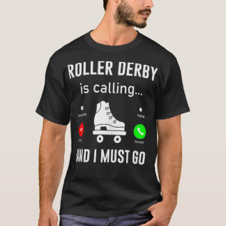 Camiseta Roller Derby Está Llamando Y Debo Ir Fundido Rolle