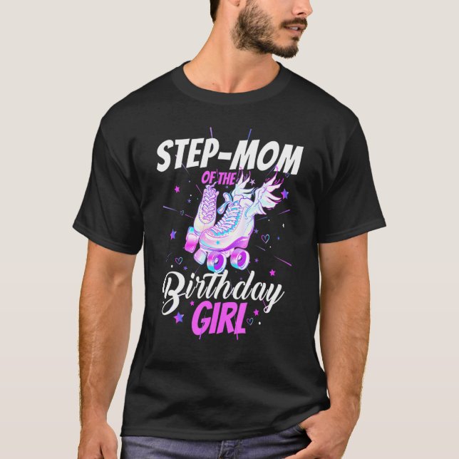 Camiseta Roller Skate Birthday Step Mom Funny Roller Skatin (Anverso)