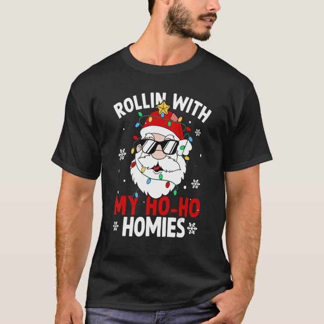 Camiseta Rollin con mi Ho Homes Guay Santa Xmas Christ (Anverso)
