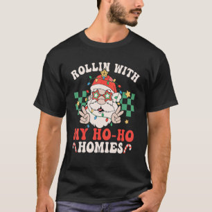 Camiseta Rollin Con Mis Hogares Ho Navidades Santa Retro