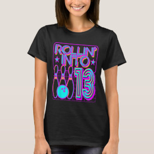 Camiseta Rollin en 13 Bowling Bowler 13ª fiesta de cumpleañ