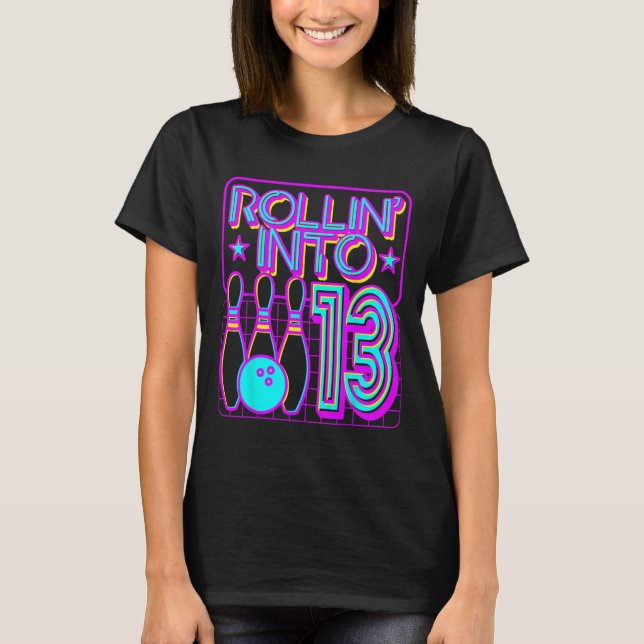 Camiseta Rollin en 13 Bowling Bowler 13ª fiesta de cumpleañ (Anverso)