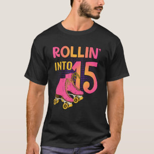 Camiseta Rollin' en 15 Roller Chica 15th Birthday Party Sk