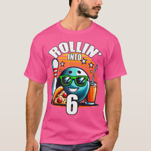 Camiseta Rollin En 6 Bolos Fiesta De Cumpleaños 6A Cumpleañ