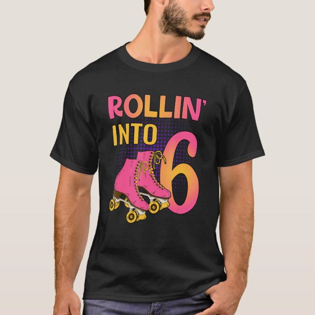 Camiseta Rollin' en 6 Roller Chica Sexto Cumpleaños Fiesta  (Anverso)