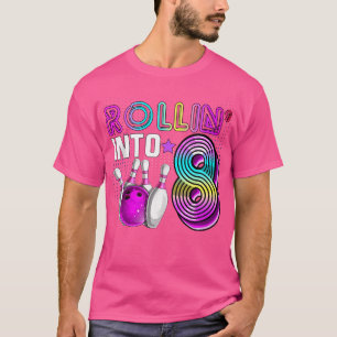 Camiseta Rollin En 8 Bolos Fiesta De Cumpleaños 8 Cumpleaño