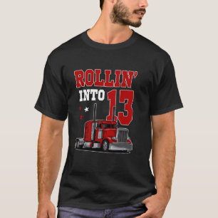 Camiseta Rollin en el 13º Bday Semi Trailer Truck Tema 13