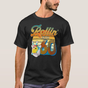 Camiseta Rollin' en el 60 cumpleaños Bowler de 60 años