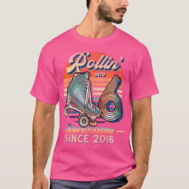 Camiseta Rollin' Into 6 Awesome 2016 Roller Skating 6Th Bir (Anverso)
