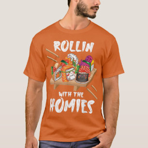 Camiseta Rollin With The Homies - Sushi Lover Japanese Cuis