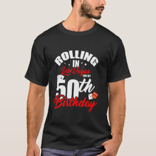 Camiseta Rolling In Las Vegas Para Mi Fa Funny De 50 Años