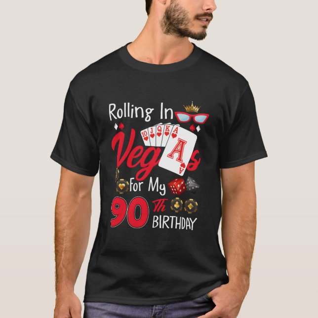 Camiseta Rolling In Vegas For My 90 90Th Las Vegas (Anverso)