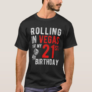 Camiseta Rolling In Vegas Para Mi Cumpleaños 21