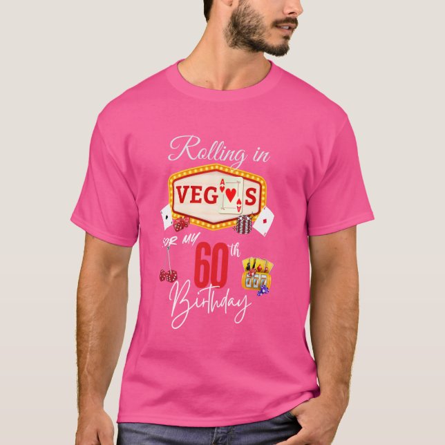 Camiseta Rolling in Vegas para mi cumpleaños número 60 - Ol (Anverso)