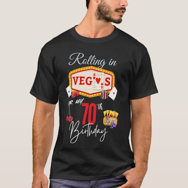 Camiseta Rolling in Vegas para mi cumpleaños número 70 - Ol (Anverso)