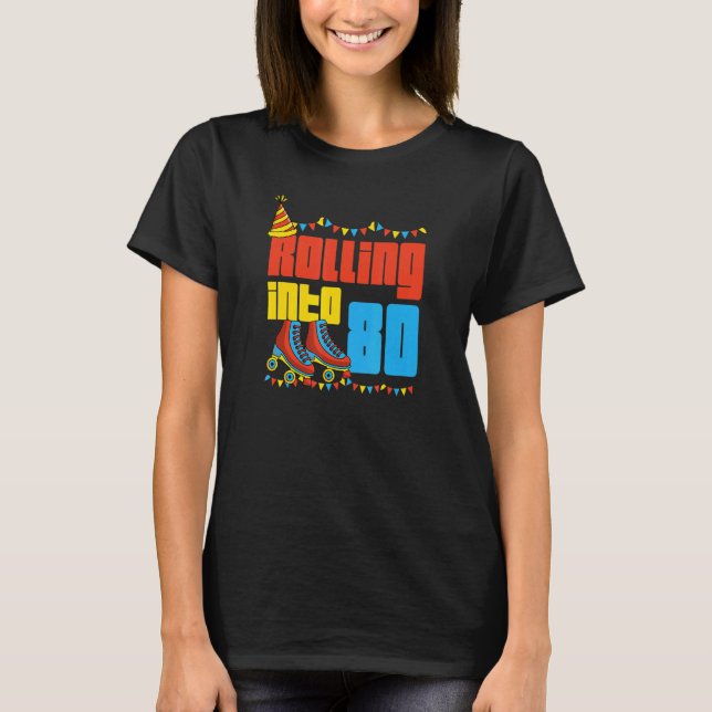 Camiseta Rolling Into 80 Roller Skate 80th Birthday Party S (Anverso)